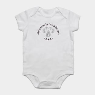 Abortion Is Healthcare Baby Bodysuit